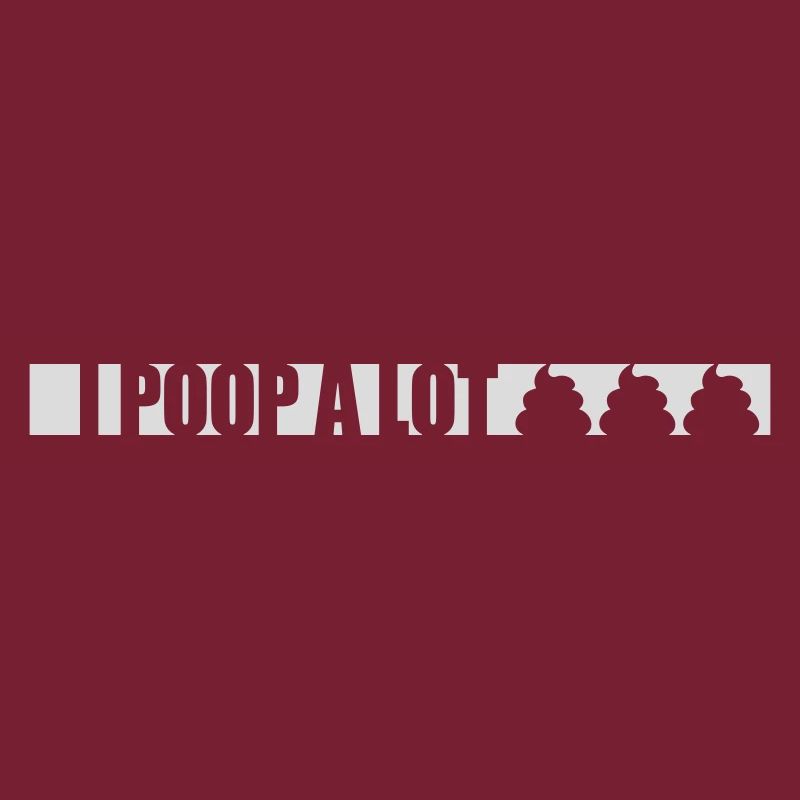 I poop a lot