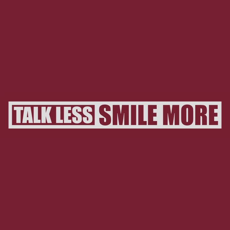 talk less smile more