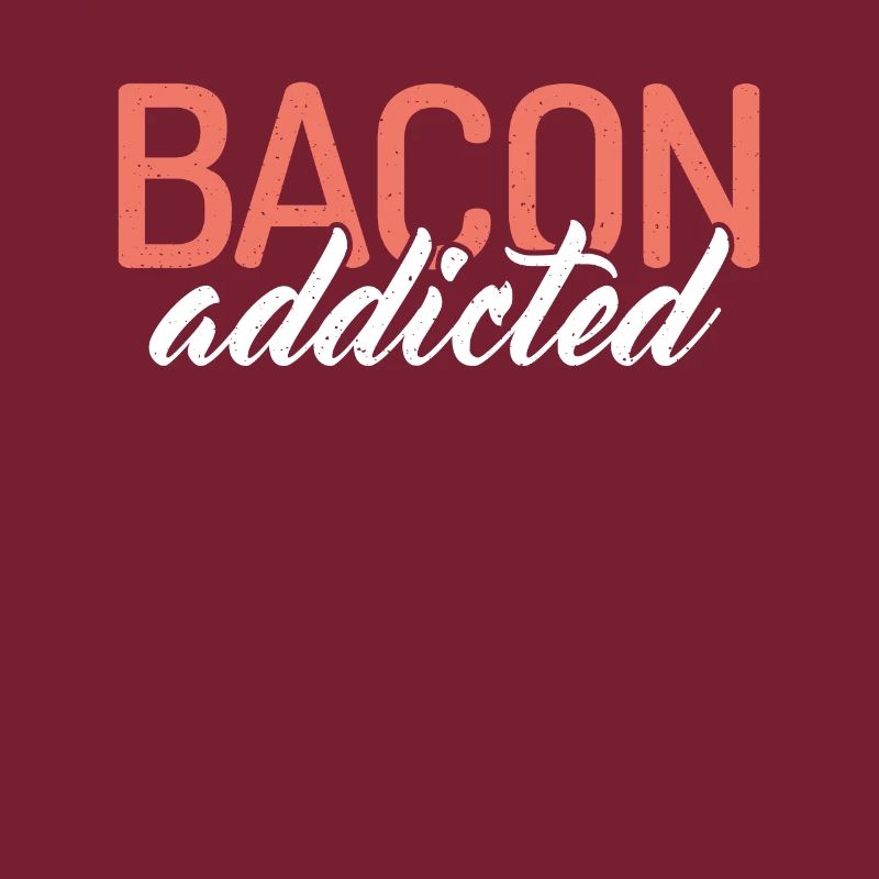 Bacon addicted