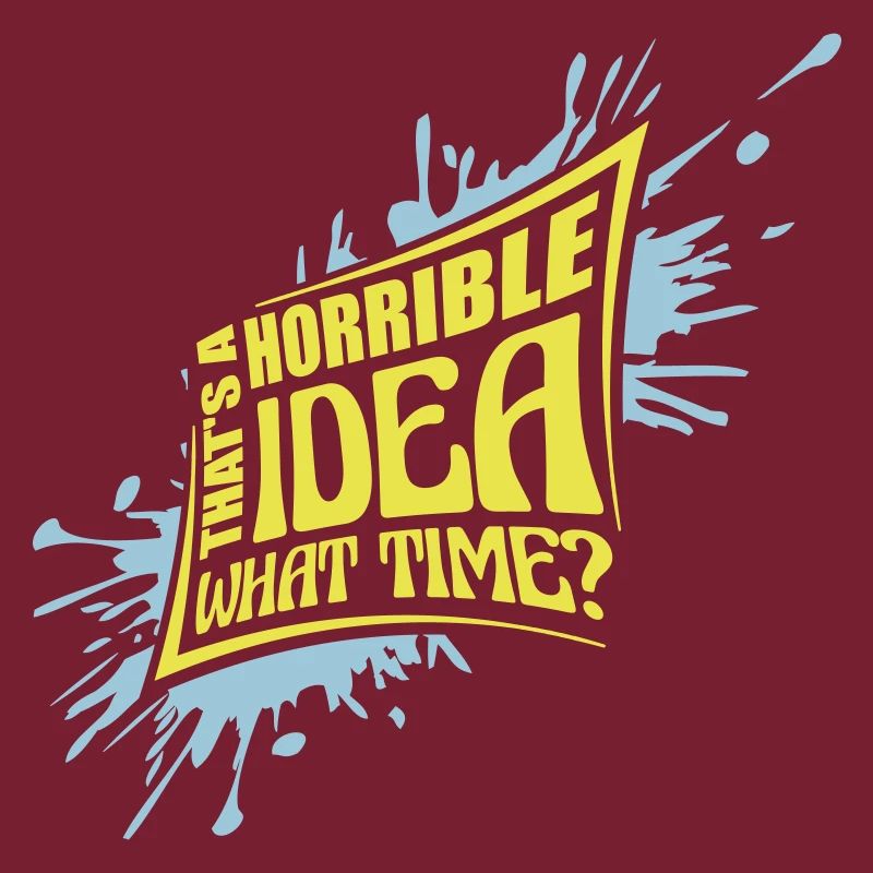 Thats a horrible Idea