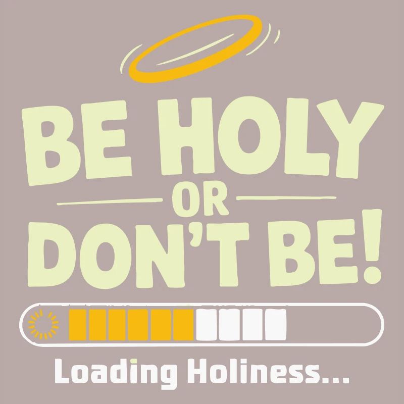 Heilig oder nicht sein – Loading Heiligkeit