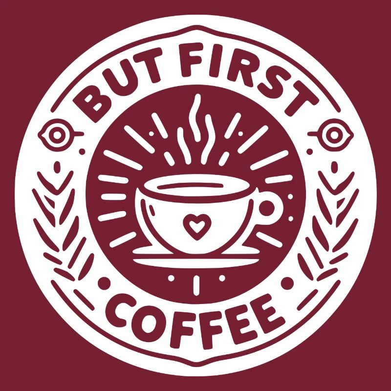But First Coffee