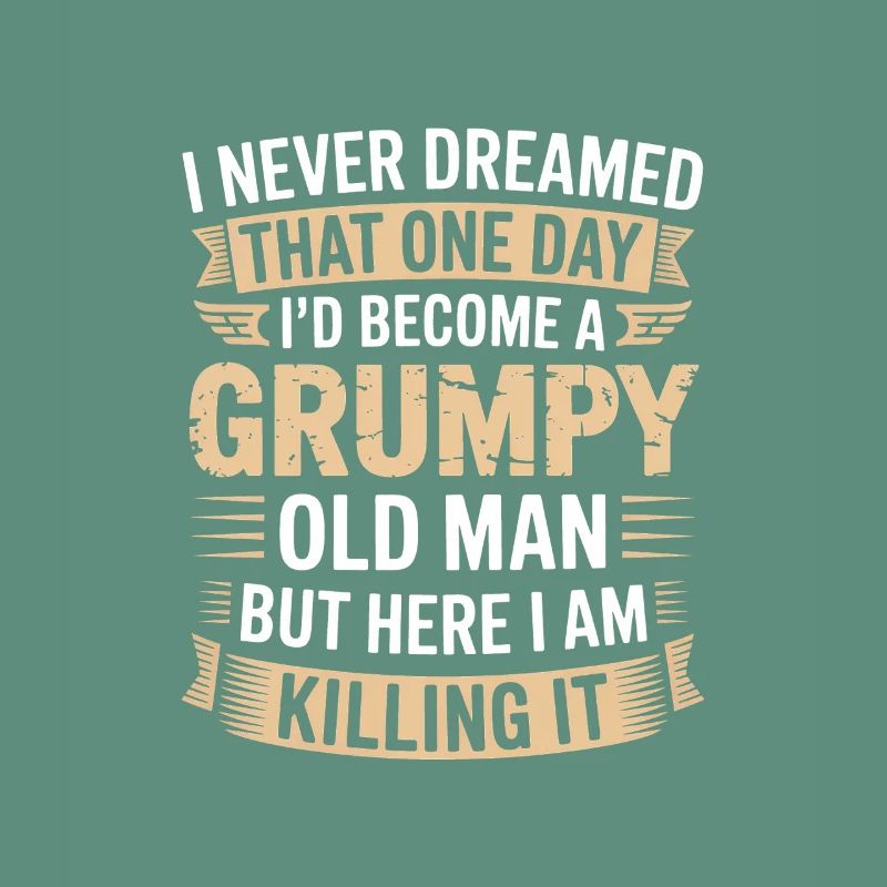 Grumpy Old Man Killing It