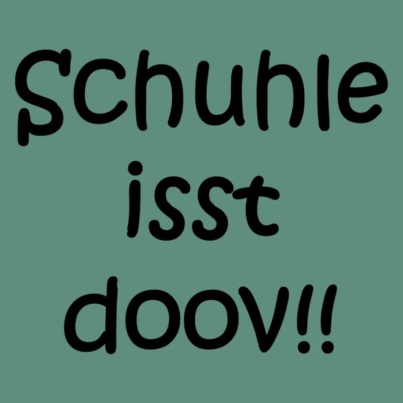 Schule ist doof ... oder doch nicht?