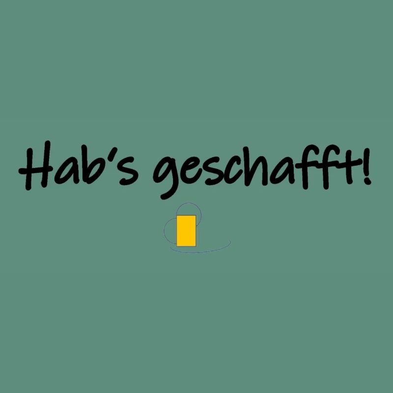 Hab's geschafft!