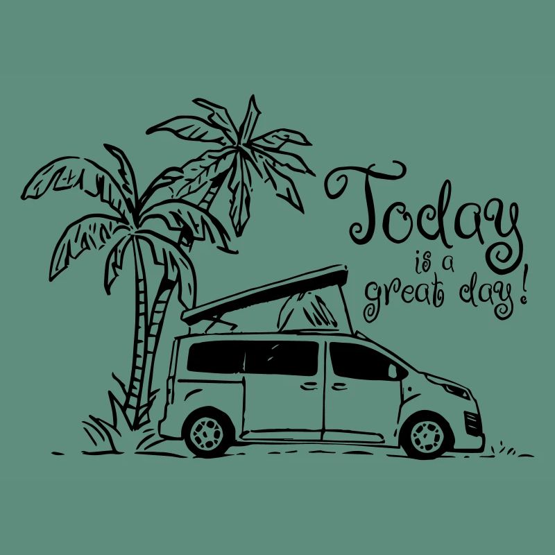 Camper Sketch "Today is a gread Day!"