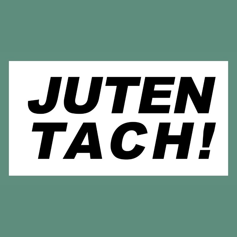 Guten Tag oder Juten Tach