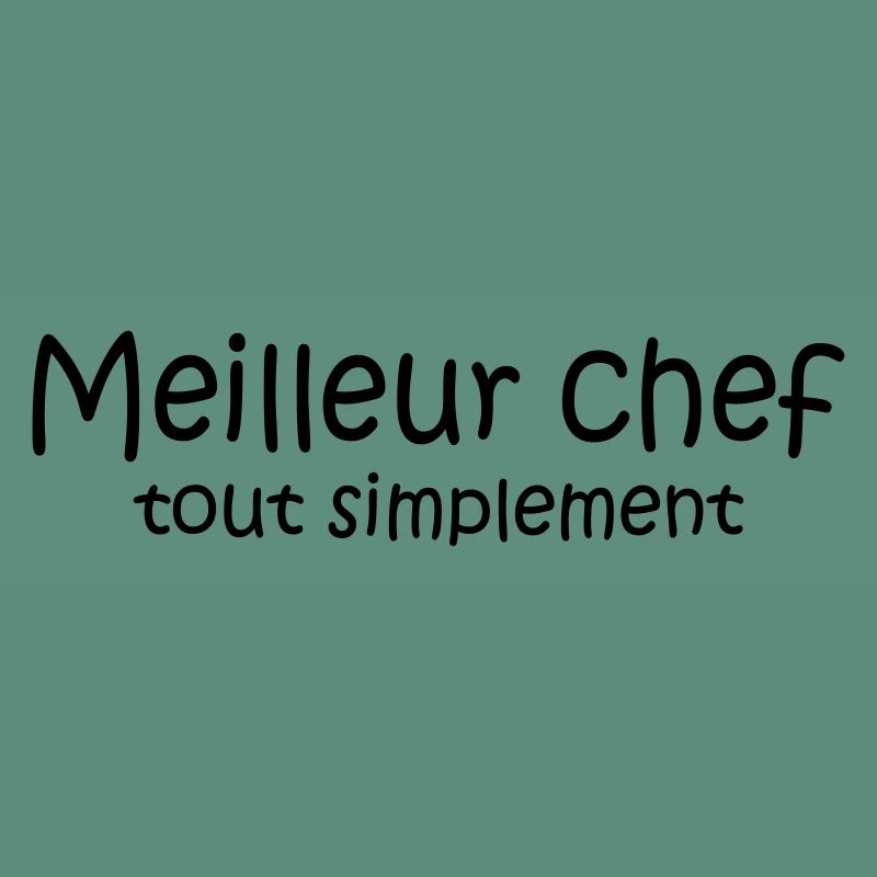 Meilleur chef tout simplement
