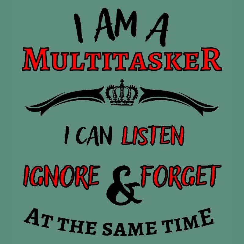 I'm a multitasker... cool fun saying