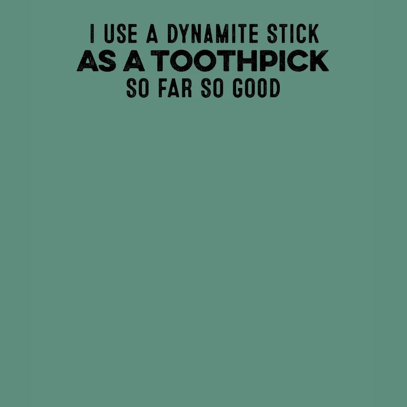 J’utilise un bâton de dynamite comme cure-dent Relax Cool