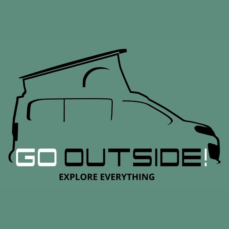 Camper Gift - Go Outside / Explore Everything