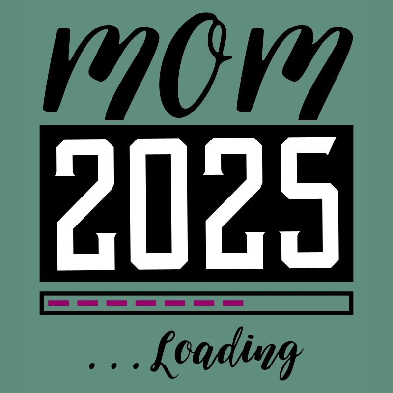 Mama 2025 Mom Loading