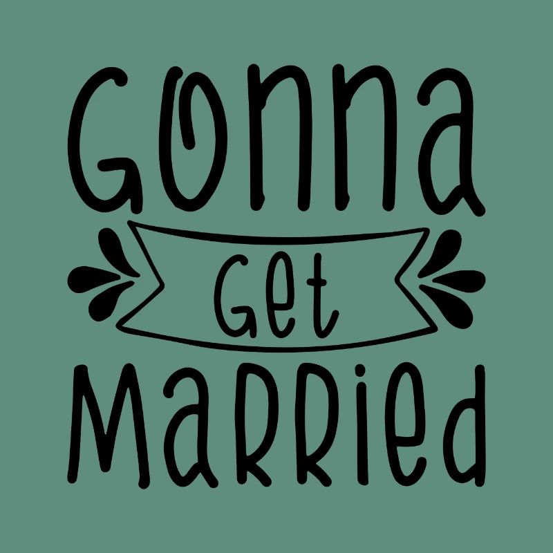 Gonna Get Married Wedding Wedding