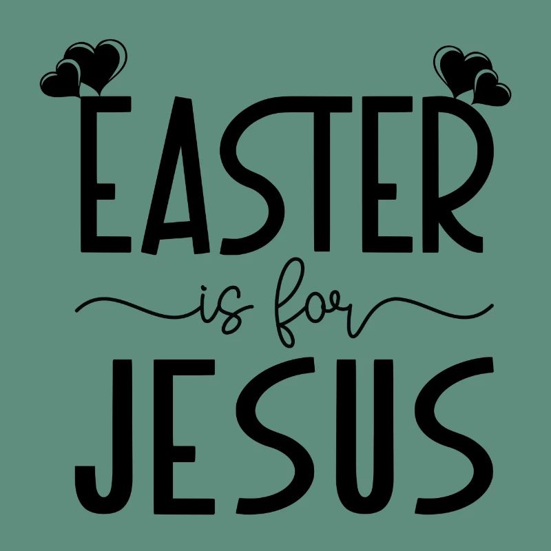 Easter is for Jesus