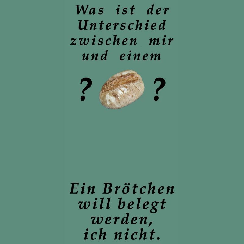 Willst du ein Brötchen sein oder nicht ?
