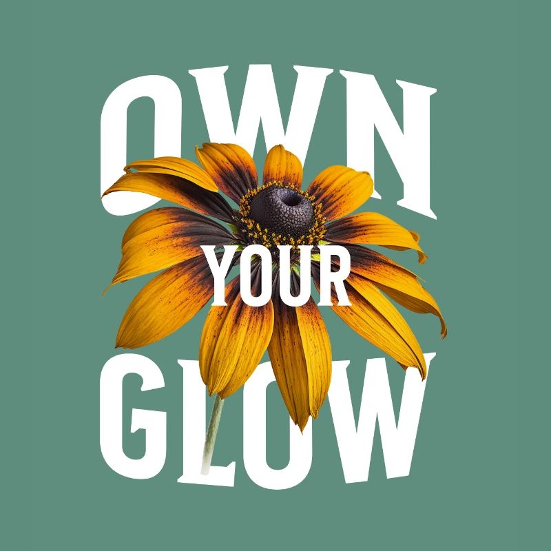 Own Your Glow – Fleur et déclaration