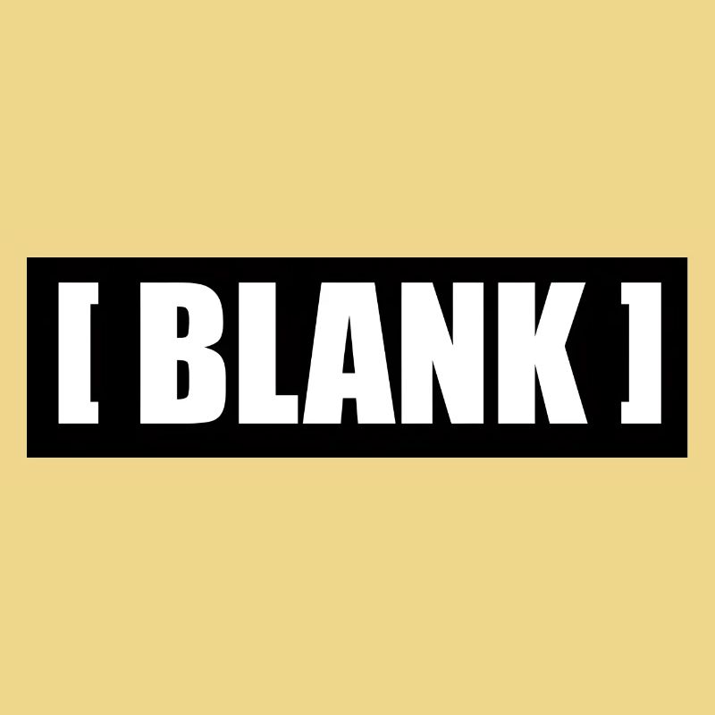 [ Blank ] No Logo Typography