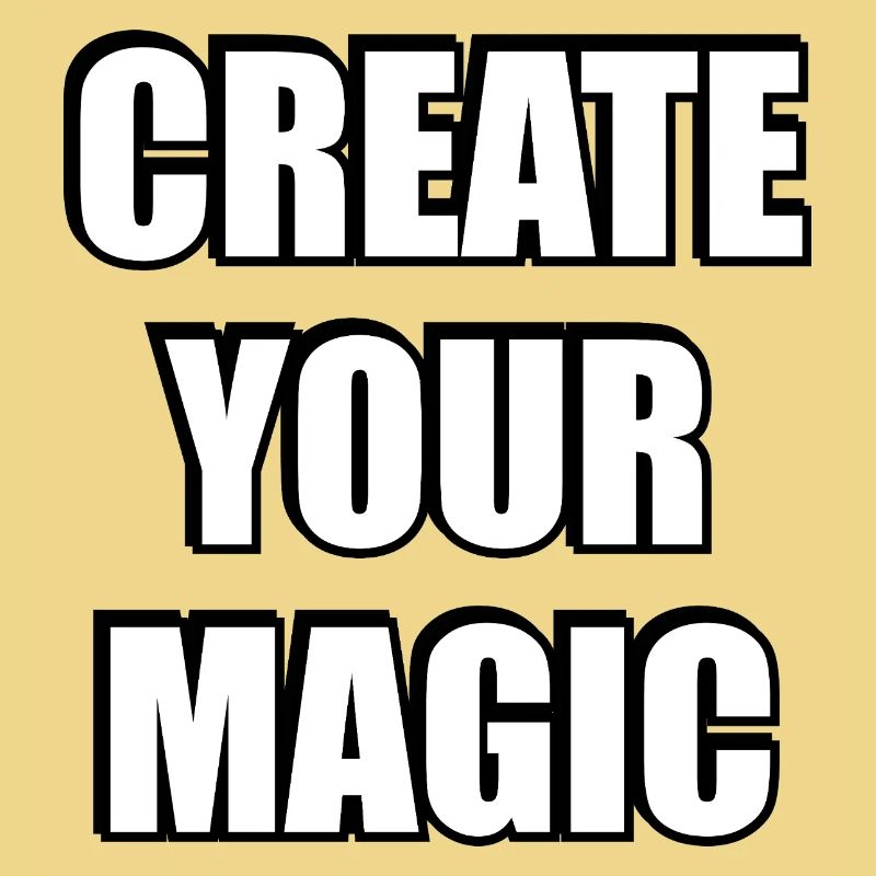 Create Your Magic Bold Typography
