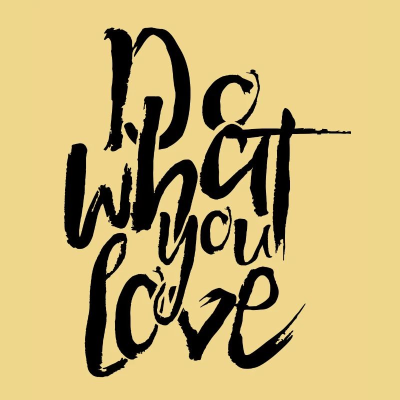 Pensée positive Faites ce que vous aimez