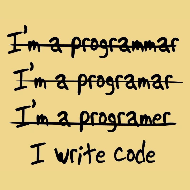 I'm programmer. I write code