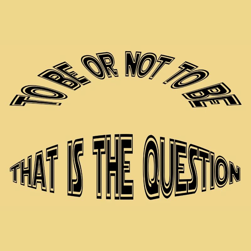 to be or not to be - sein oder nicht sein