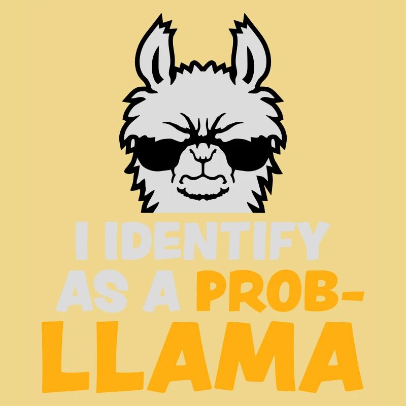 I Identify As A Probllama Cool Lama Problem Spruch