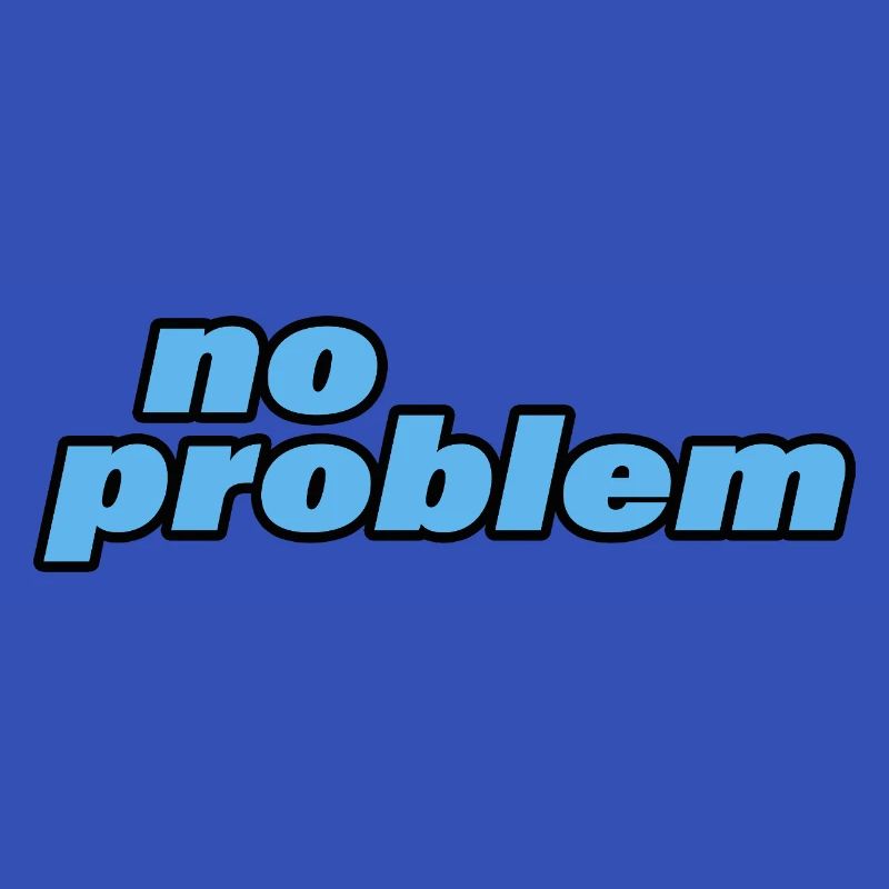 no problem