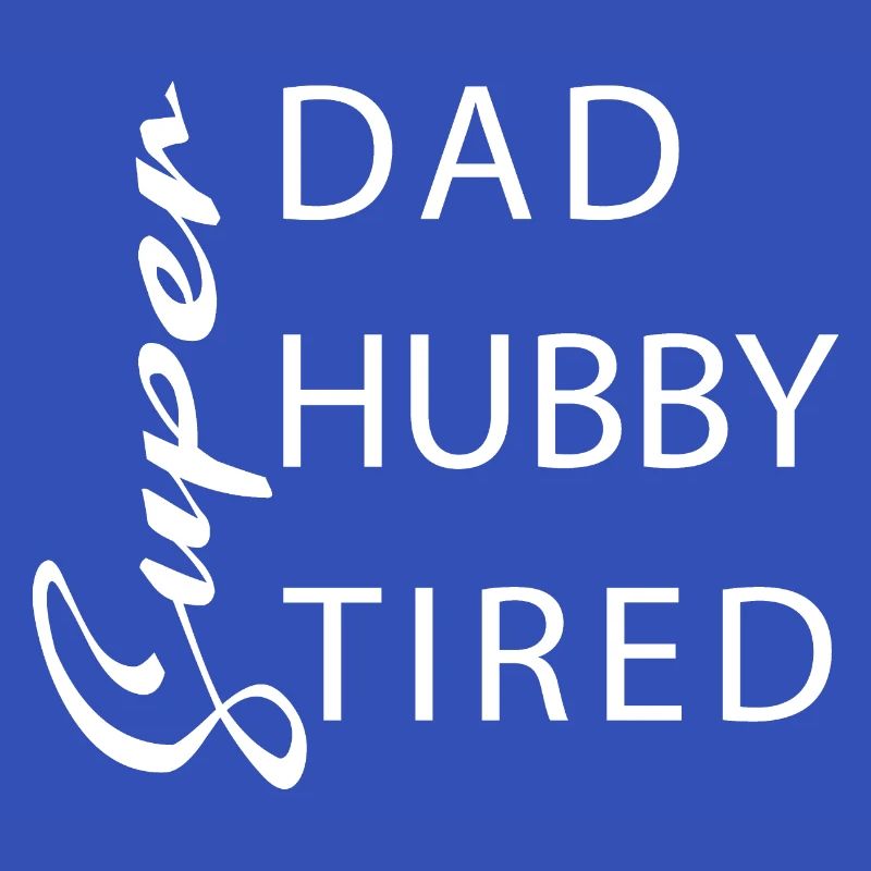 Super Papa Super Ehemann Super müde