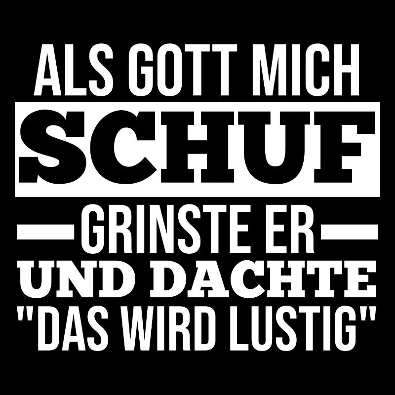 Als Gott Mich Schuf Grinste Er