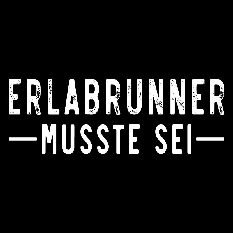Erlabrunner musste sei