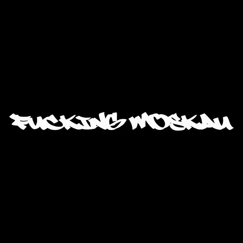F..ing Moskau Tag