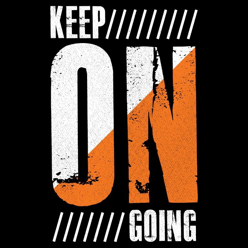 keep on going