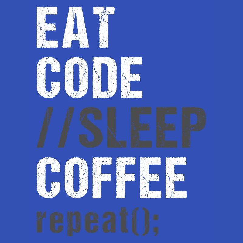 Eat Code Sleep Coffee Répéter