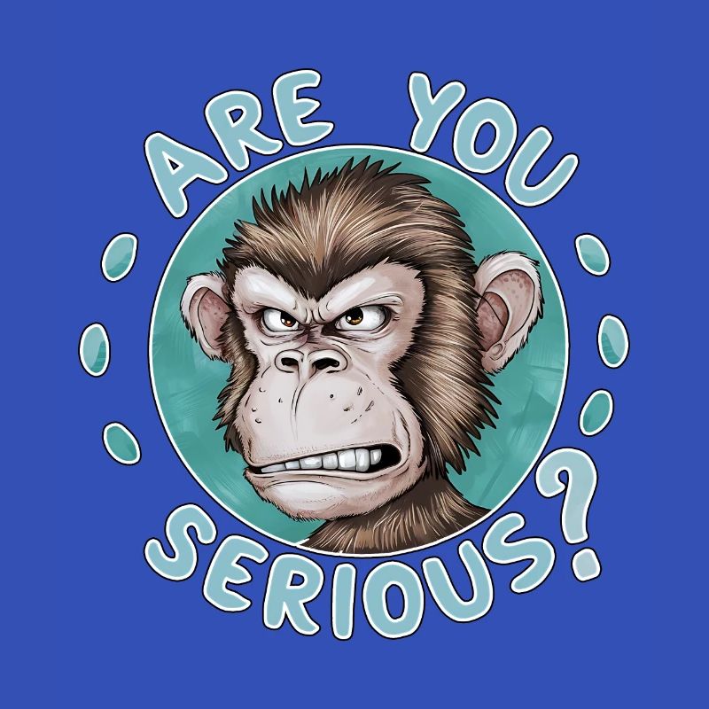 Are You Serious? Grumpy Funny Monkey