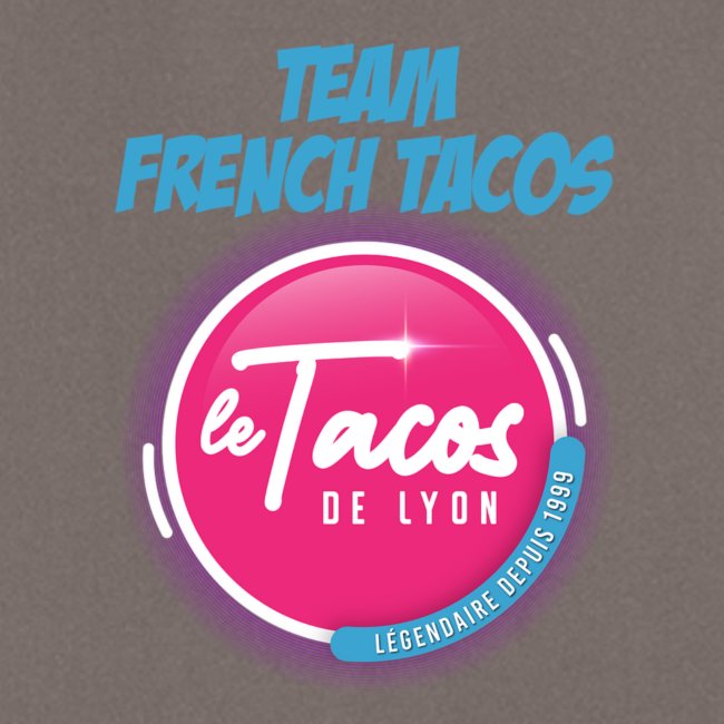 TEAM FRENCH TACOS
