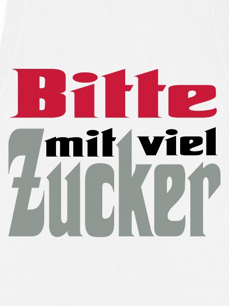 Bitte viel Zucker