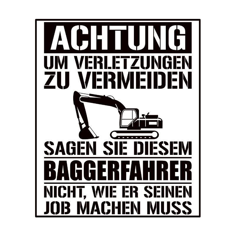 Baggerfahrer Geschenk Lustiger Spruch Bagger