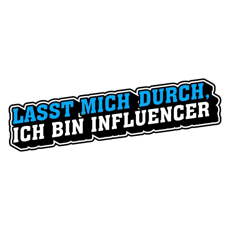 Lasst mich durch, ich bin Influencer
