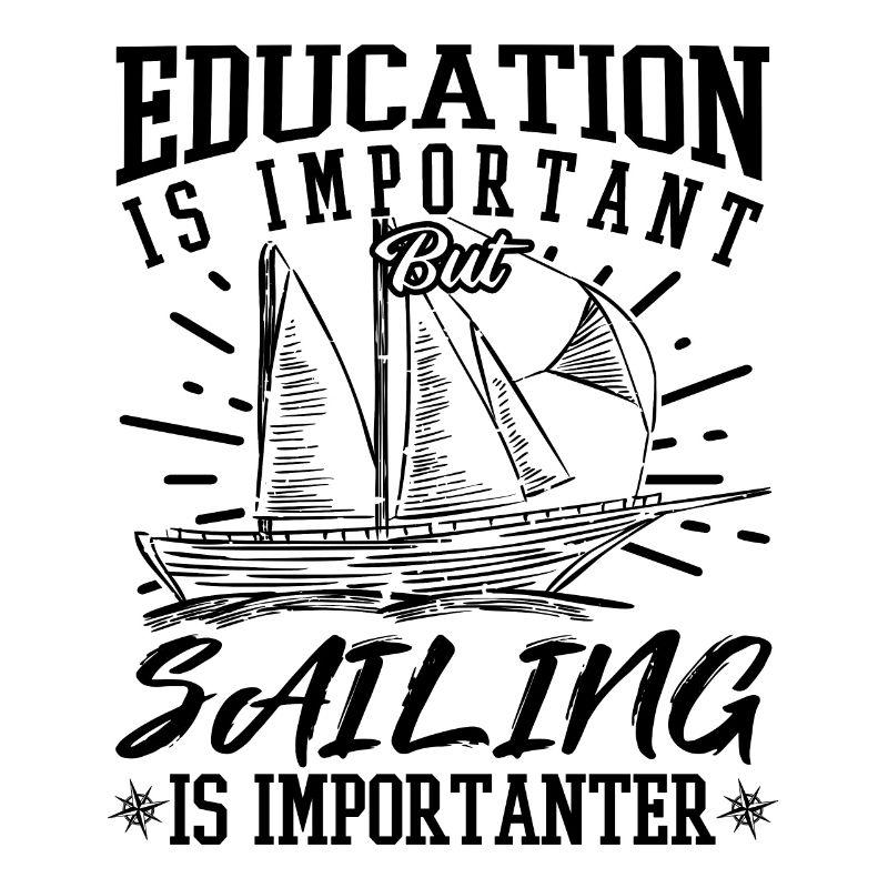 Sailing Is Importanter Funny Sailor