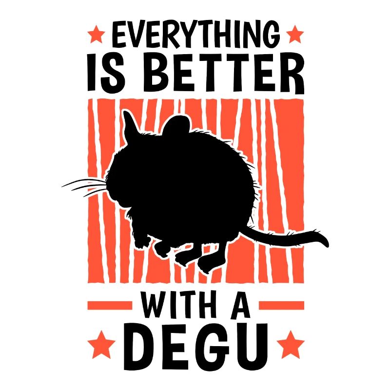 Everything is better with Degus Ordinary Degu