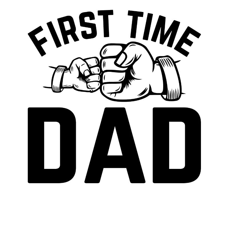First Time Dad - Daddy To Be Daddy Paternity New D