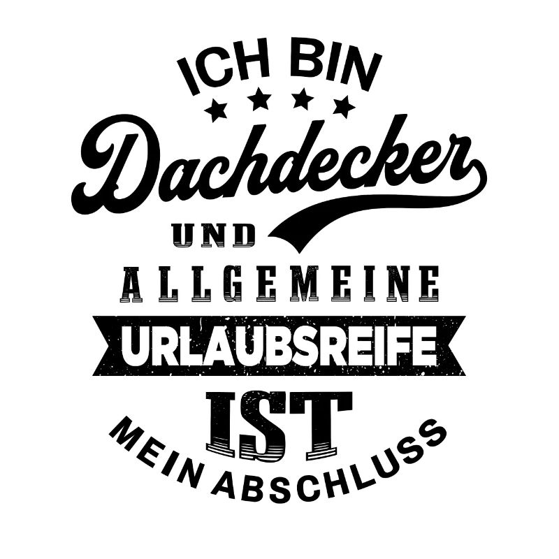 Dachdecker Urlaub Lustig Dachdecken