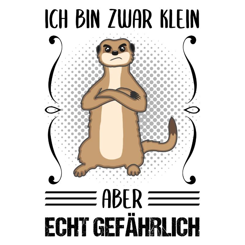 Erdmännchen Klein Aber Gefährlich Spruch Geschenk