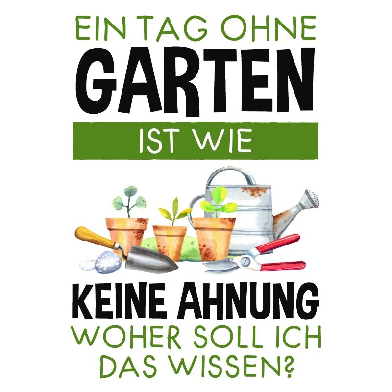 Garten Lustiger Spruch Hobby Gärtner Geschenkidee