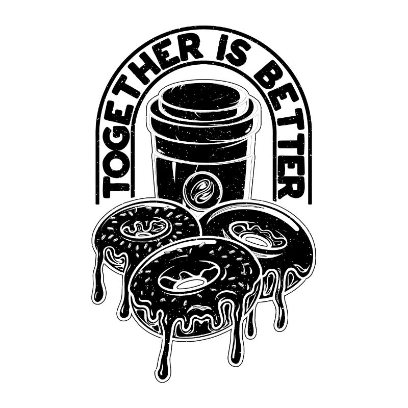 Together Is Better Breakfast Coffee & Donuts Lover