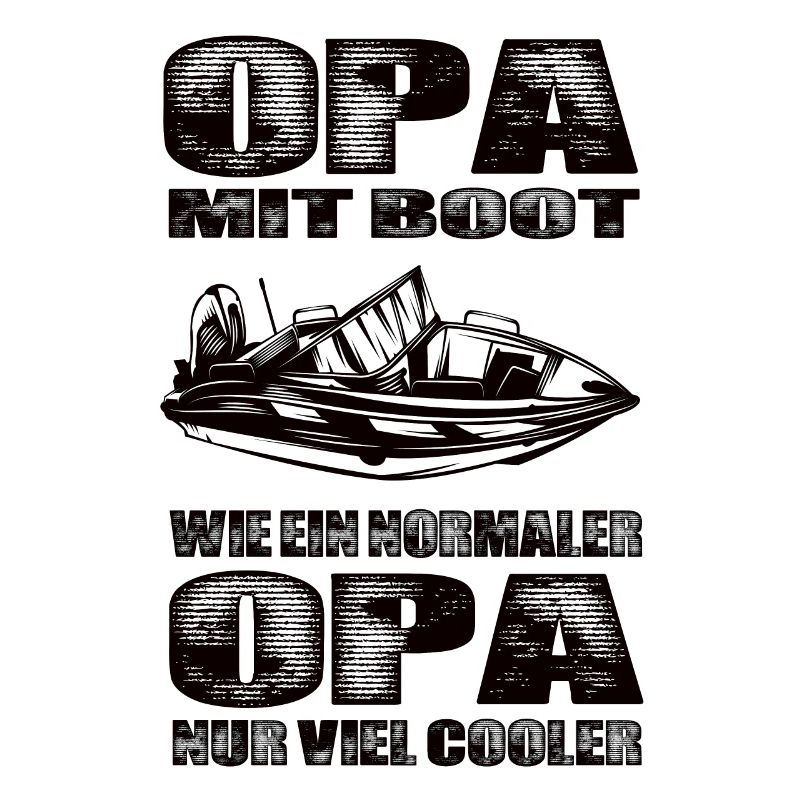 Opa Mit Boot Wie Ein Normaler Opa Nur Cooler