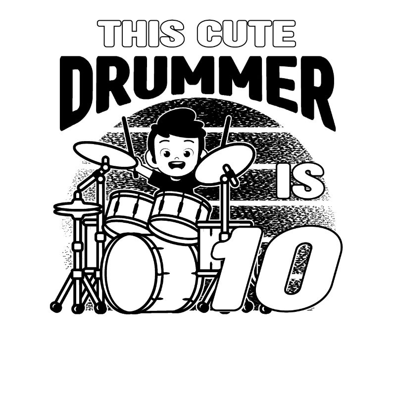 This Cute Drummer Is 10 Years Old - Birthday Drumm