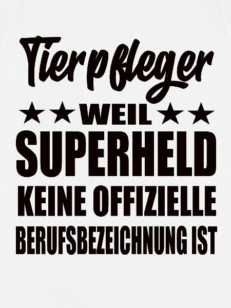 Tierpfleger Superheld Spruch