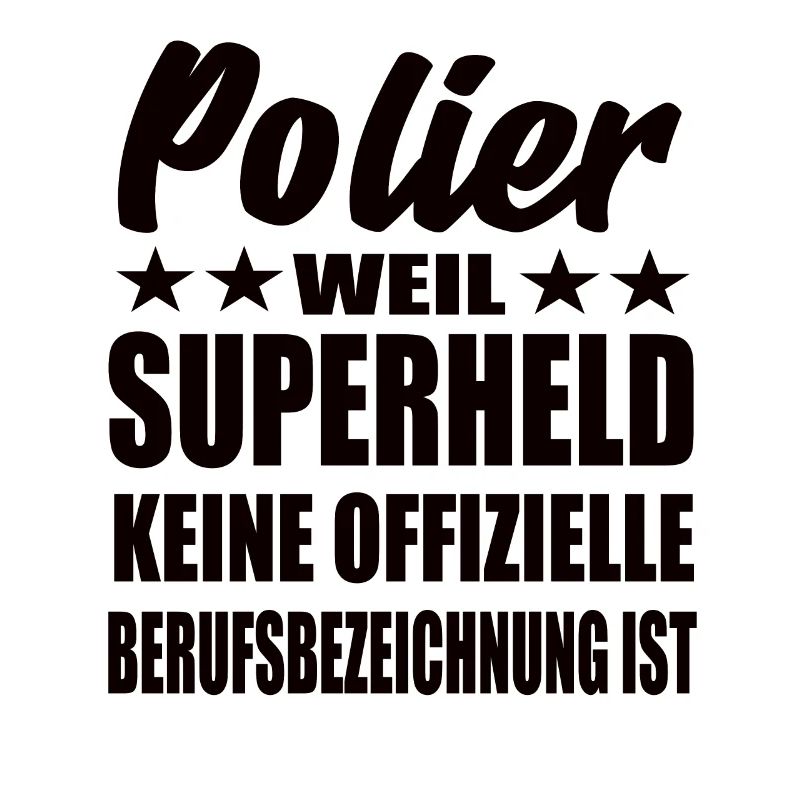 Polier Superheld Spruch
