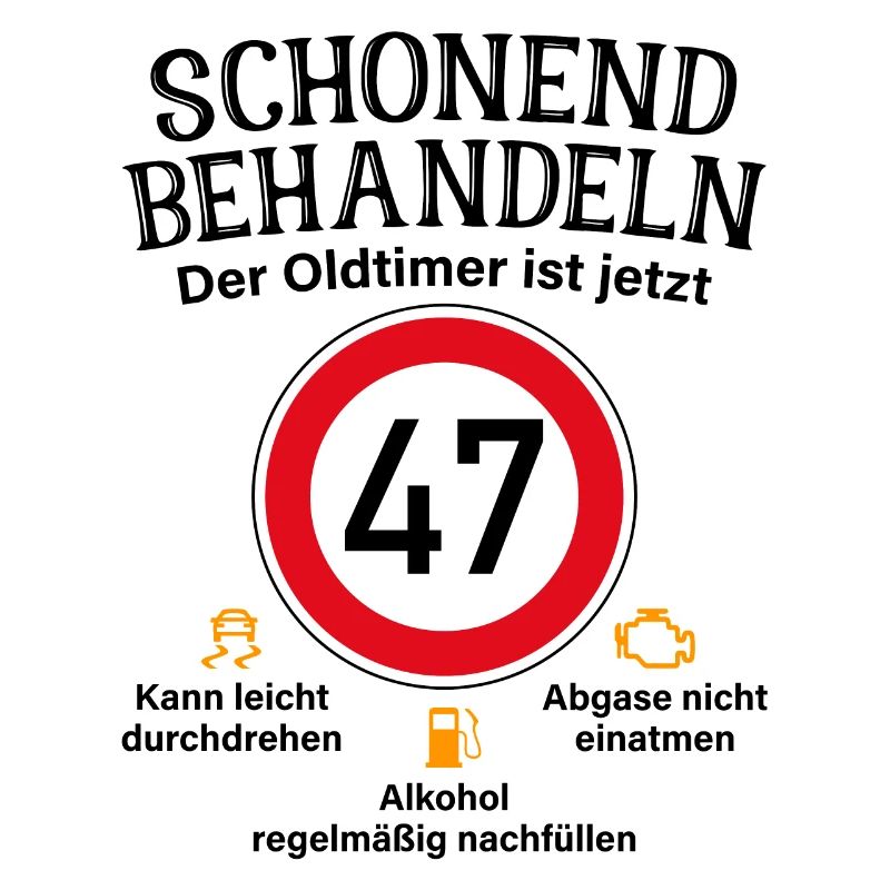 47. Geburtstag Schonend Behandeln Oldtimer Ist 47